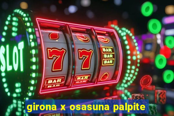 girona x osasuna palpite